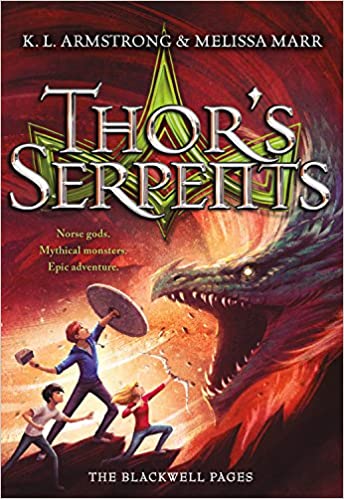 The Blackwell Pages Book 3: Thor's Serpents by K. L. Armstrong and Melissa Marr
