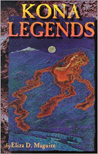 Kona Legends by Eliza Maguire