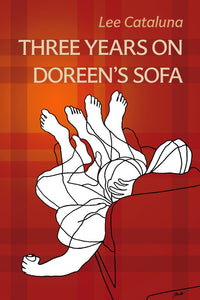 Three Years On Doreen's Sofa by Lee Cataluna