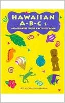 Hawaiian A-B-C's: An Alphabet Color and Activity Book by Lori Watanabe McLaughlin