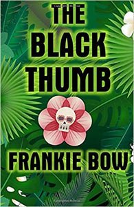 Professor Molly Mysteries: The Black Thumb by Frankie Bow