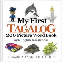 Load image into Gallery viewer, My First Tagalog 200 Picture Word Book by Gerard Aflague
