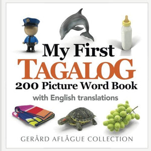 My First Tagalog 200 Picture Word Book by Gerard Aflague