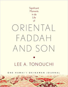 Oriental Faddah And Son Lee A. Tonouchi