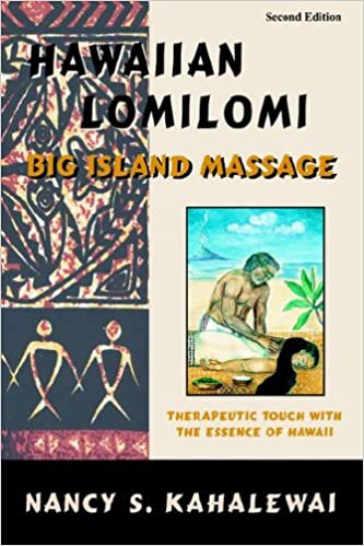 Hawaiian Lomilomi: Big Island Massage by Nancy S. Kahalewai