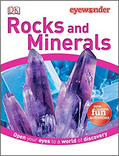 Eye Wonder: Rocks and Minerals: Open Your Eyes to a World of Discovery