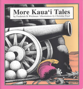 More Kauai Tales by Frederick B. Wichman