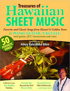 Treasures of Hawaiian Sheet Music: Favorite and Classic Songs from Hawaii's Golden Years (Spiralbound) by Henry Kaleialoha Allen