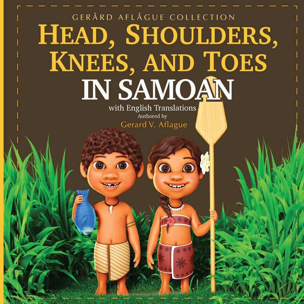 Head, Shoulders, Knees, and Toes in Sāmoan with English Translations by Gerard Aflague