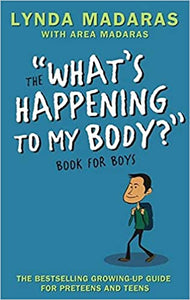 What's Happening to My Body? Book for Boys: Revised Edition by Lynda Madaras