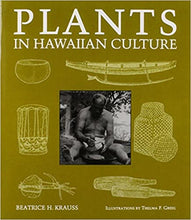 Load image into Gallery viewer, Plants In Hawaiian Culture by Beatrice H. Krauss
