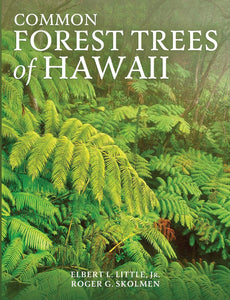 Common Forest Trees of Hawaii by Elbert L. Little and Roger G. Skolmen