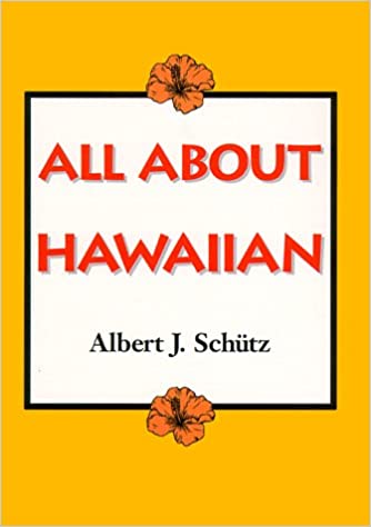All About Hawaiian by Albert J. Schütz