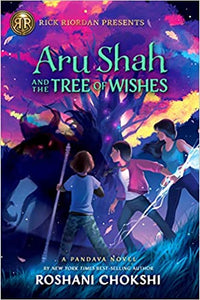 Aru Shah and the Tree of Wishes  (Pandava Series #3) by Roshani Chokshi