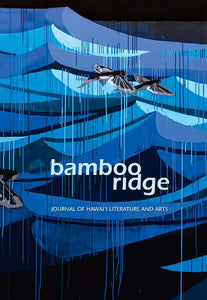 Bamboo Ridge No. 115 (Journal of Hawaii Literature and Arts) by Cathy Song (Editor), Donald Carreira Ching (Editor)