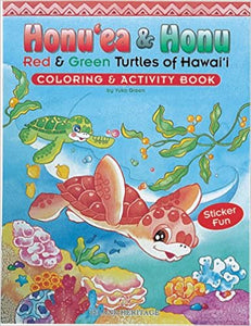 Honu'ea & Honu: Red & Green Turtles of Hawai'i Coloring & Activity Book by Yuko Green