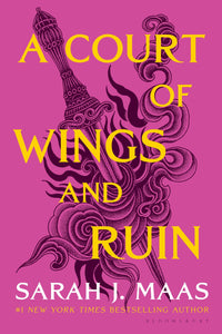 A Court of Thorns and Roses Book 3: A Court of Wings and Ruin by Sarah J. Maas