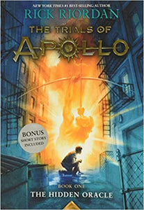 Trials Of Apollo Book 1: The Hidden Oracle by Rick Riordan