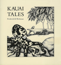 Load image into Gallery viewer, Kauai Tales by Frederick B. Wichman
