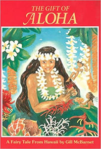 Gift Of Aloha by Gil McBarnet
