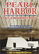 Load image into Gallery viewer, Pearl Harbor Fact &amp; Reference Book: Everything to Know about December 7, 1941 by Terence McComas

