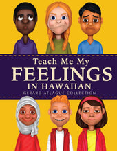 Load image into Gallery viewer, Teach Me My Feelings In Hawaiian by Mary Aflauge and Gerald Aflague
