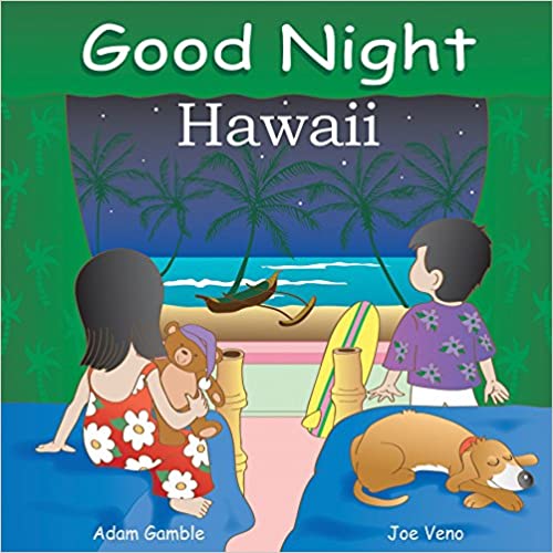 Good Night Our World: Good Night Hawaii by Adam Gamble