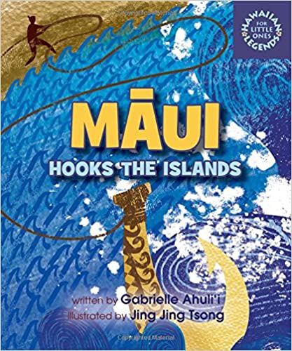 Maui Hooks The Islands Board Book by Gabrielle Ahulii