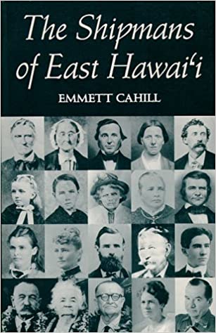 The Shipmans of East Hawaii by Emmett Cahill