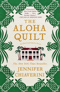 The Aloha Quilt; An Elm Creek Quilts Novel Book By Jennifer Chiaverini